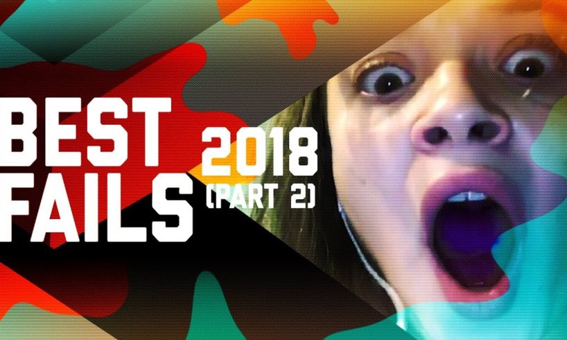 Best Fails of the Year: Part 2 (2018) | FailArmy