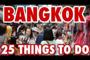 25 Amazing Things To Do in Bangkok, Thailand
