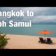Bangkok to Koh Samui & Santiburi Beach Resort