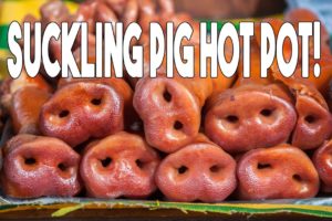 Chinese Street Food Market and the BEST Suckling Pig Chicken Hot Pot in China