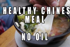 Eating A Healthy, Non-Oily Meal in China