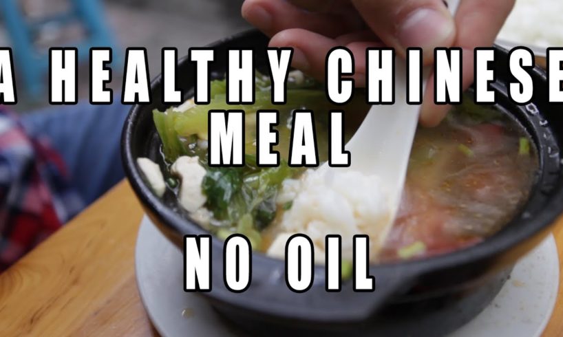 Eating A Healthy, Non-Oily Meal in China