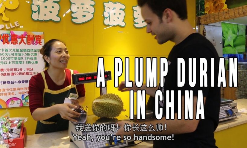 Eating A Plump Imported Thai Durian in Chengdu | My Weekly Addiction