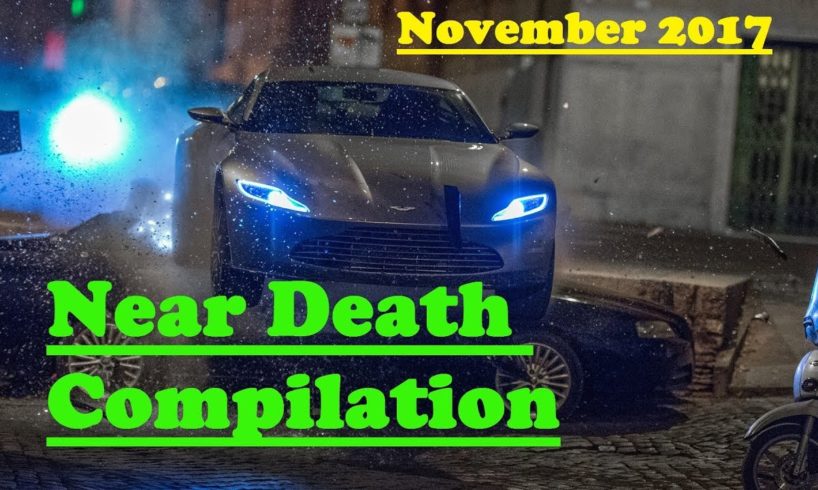 NEAR to DEATH Compilation November 2017 #4 Most INSANE