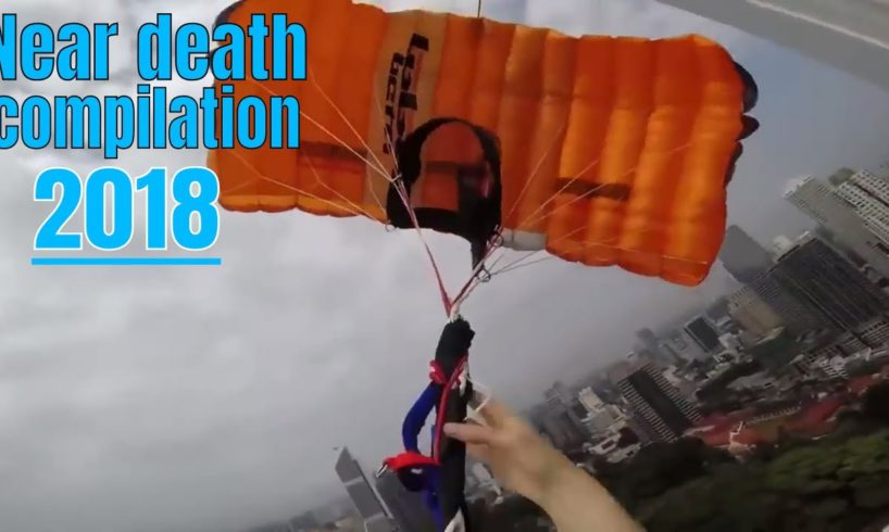 Near death compilation for 2018