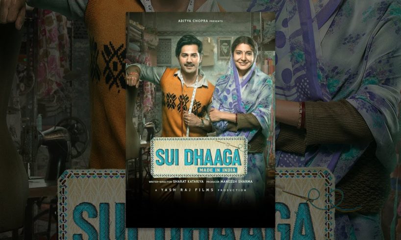 Sui Dhaaga: Made in India