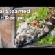 Thai Steamed Fish With Lime and Garlic Recipe (ปลากะพงนึ่งมะนาว)