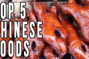 Top 5 Chinese Foods You MUST Try | Best Food Of The Year!