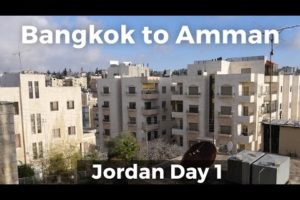 Bangkok to Amman, Jordan!