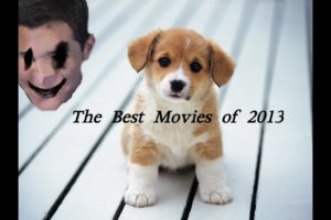 Cute Puppies and the Best Movies of 2013