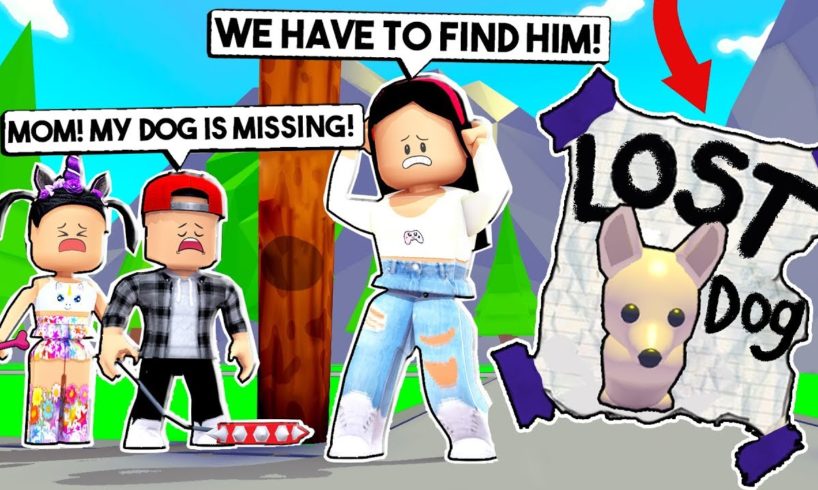 My Kids LOST the DOG! OUR DOG IS MISSING! - Roblox - Adopt Me Pets UPDATE