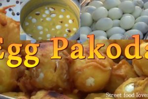 Street Food India - How to Make Egg Pakoda - Egg Chops - Popular Kolkata Street Food 2017
