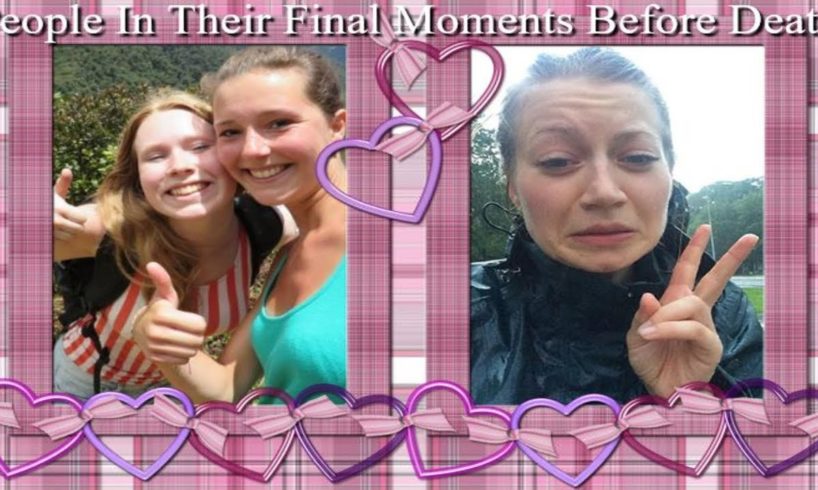final moments before death final moments before death