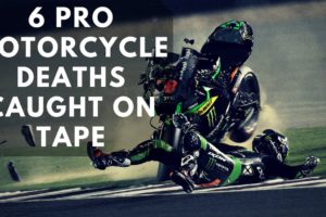 6 Pro Motorcycle Deaths Caught On Tape