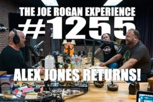 Joe Rogan Experience #1255 - Alex Jones Returns!