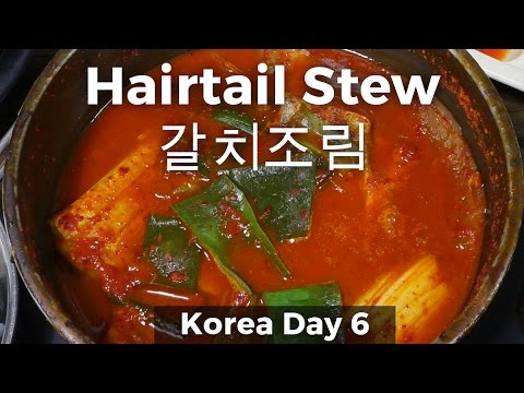 Korean Food in Seoul - Spicy Hairtail Fish Stew 갈치조림 (Day 6)