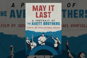 May It Last: A Portait of The Avett Brothers