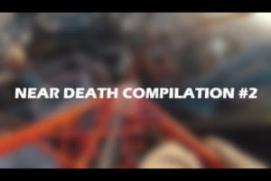 NEAR DEATH COMPILATION / #2