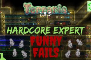 Terraria 1.3.5 | HardCore Expert FUNNY FAILS | Secret Level DEATHS Compilation