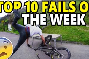 Top 10 MTB Fails of the Week #1