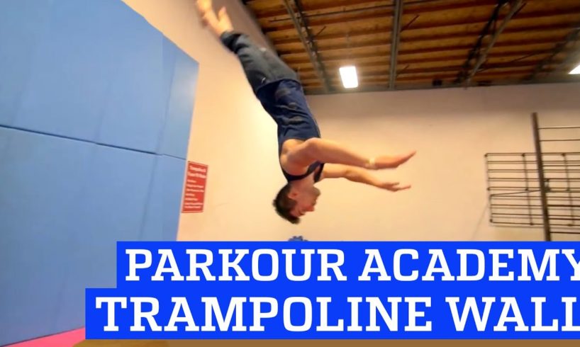 Trampoline Wall Tricks at Parkour & Freerunning Academy! | People are Awesome