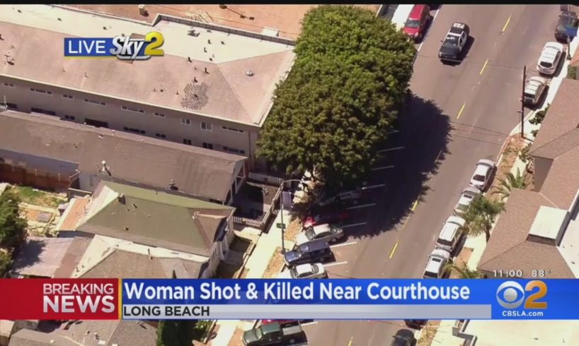 Woman Shot To Death Near Long Beach Courthouse