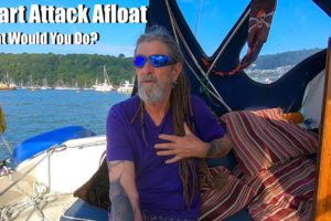 Heart Attack Afloat - Near Death Experience - What Would You Do?