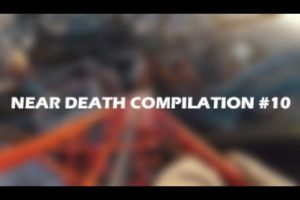 NEAR DEATH COMPILATION / #10