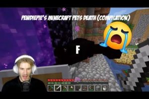 PewDiePie's Minecraft Pets Death (Compilation)