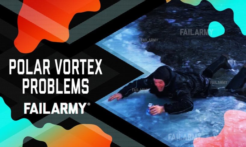 Polar Vortex Problems | FailArmy