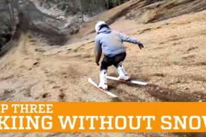 TOP THREE: SKIING WITHOUT SNOW | PEOPLE ARE AWESOME