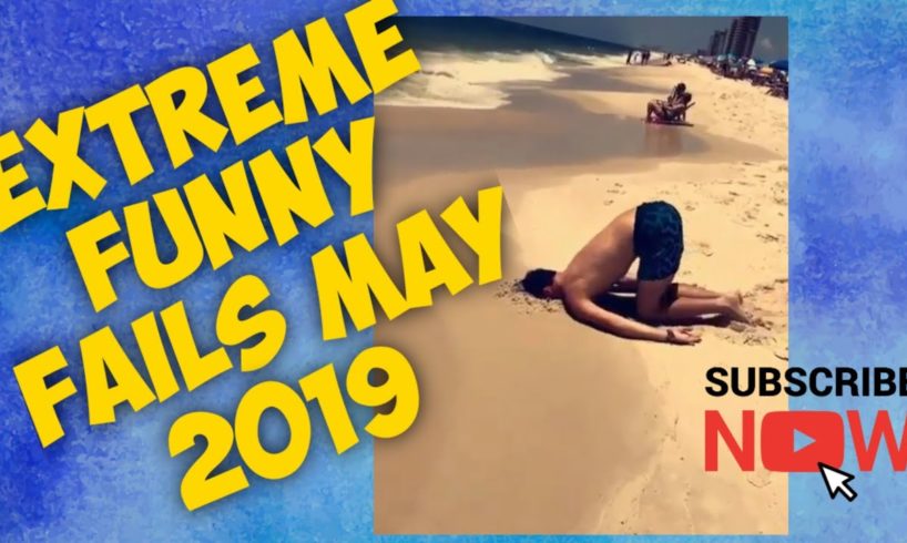 The Best Fails of the Week (May 2019) Extreme Funny Fail Compilation #36