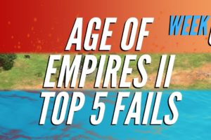 Age of Empires 2 Top 5 Fails | Ep. 6 | 27 September 2019