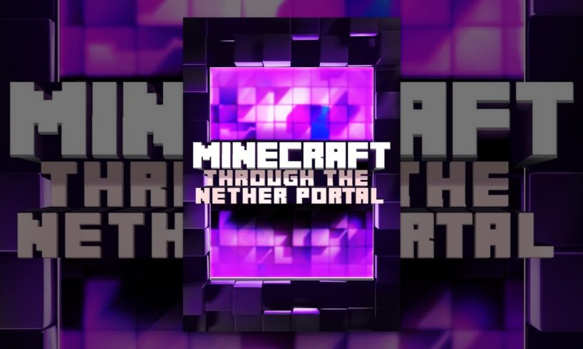Minecraft: Through the Nether Portal