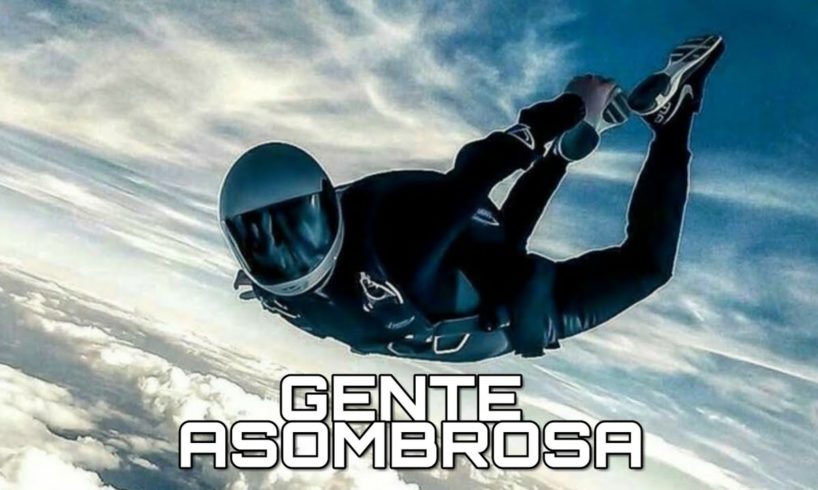 GENTE ASOMBROSA | AMAZING PEOPLE