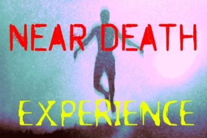 NEAR DEATH EXPERIENCE STORIES TOLD!