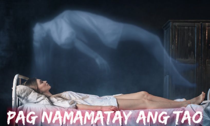 NEAR DEATH EXPERIENCE | Saan Napupunta ang Isipan pag Patay na ang Tao?