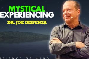 Dr. Joe Dispenza - How Experiencing Death Makes Him Aware Of His Potential Future Reality