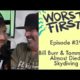 Bill Burr, Tommy Lee and Near Death Experiences | Worst First Podcast