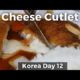 Cheese Filled Pork Cutlet in Korea (Day 12)