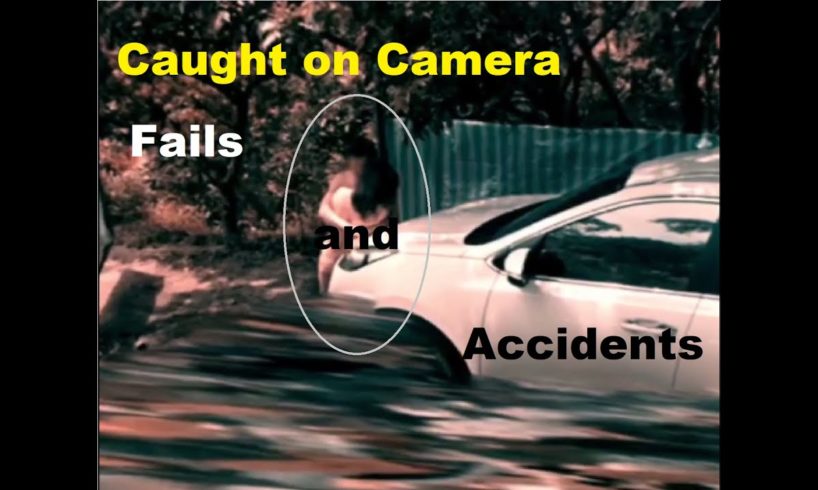 Fails Compilaion Caught on Camera