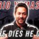 Mario Yamasaki "If He Dies He Dies"