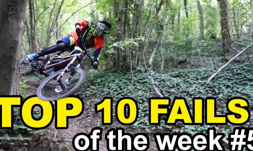 Top 10 MTB Fails of the Week #5