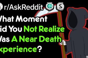 What Moment Did You Not Realize Was A Near Death Experience??(Reddit Stories r/AskReddit)