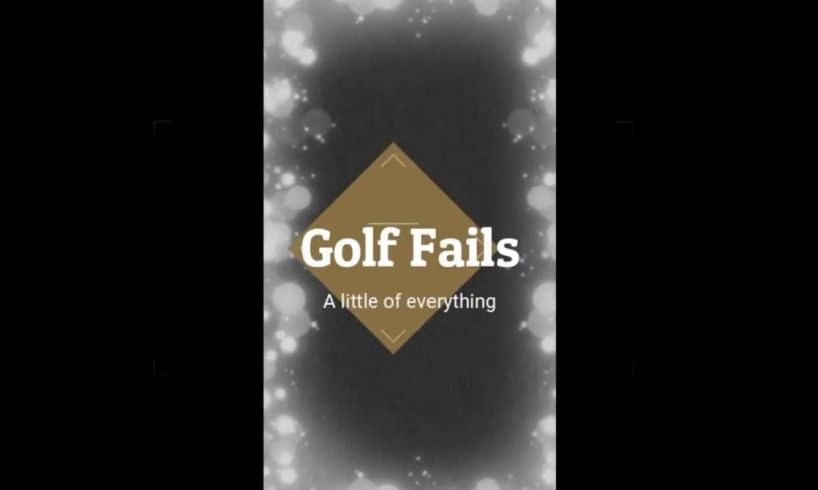 golf fails a little of everything