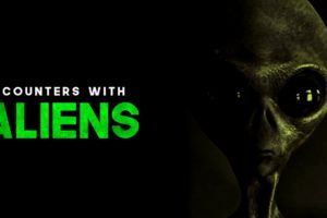 10 ENCOUNTERS WITH ALIENS, ABDUCTIONS & UFOS - What Lurks Beneath