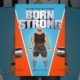 Born Strong