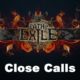 Close Calls - PoE PS4