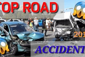 Top Road Accident Compilation 2019 ( Epic Fail )