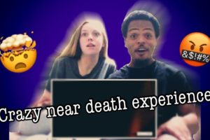 CRAZY NEAR DEATH EXPERIENCE ***reaction***